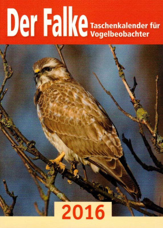 Der Falke Taschenkalender für Vogelbeobachter 2016 - Barthel, Peter H.
