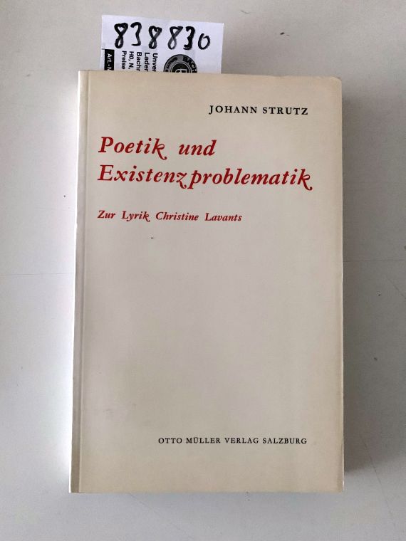 Poetik und Existenzproblematik : zur Lyrik Christine Lavants. - Strutz, Johann