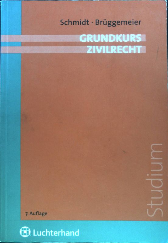 Grundkurs Zivilrecht. Studium; - Schmidt, Eike und Gert Brüggemeier