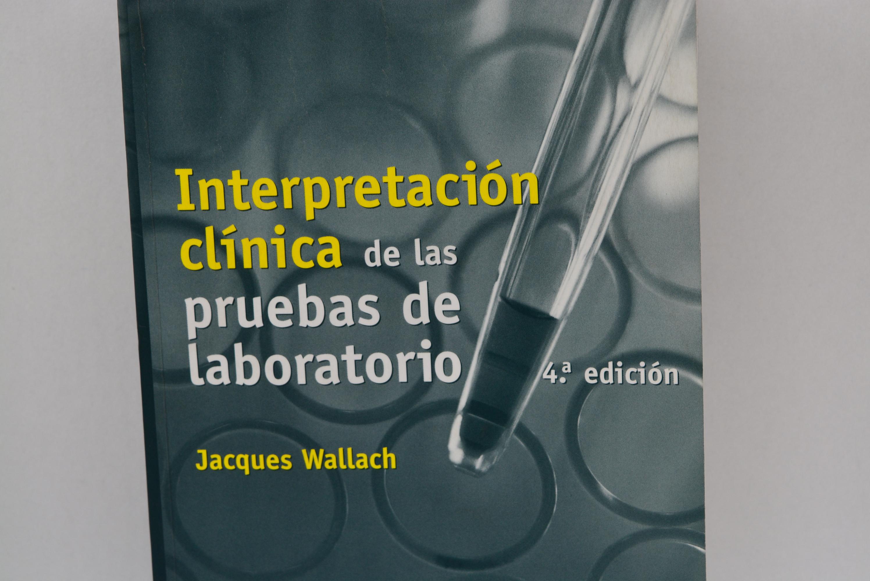 INTERPRETACION CLINICA DE LAS PRUEBAS DE LABORATORIO - WALLACH, JACQUES