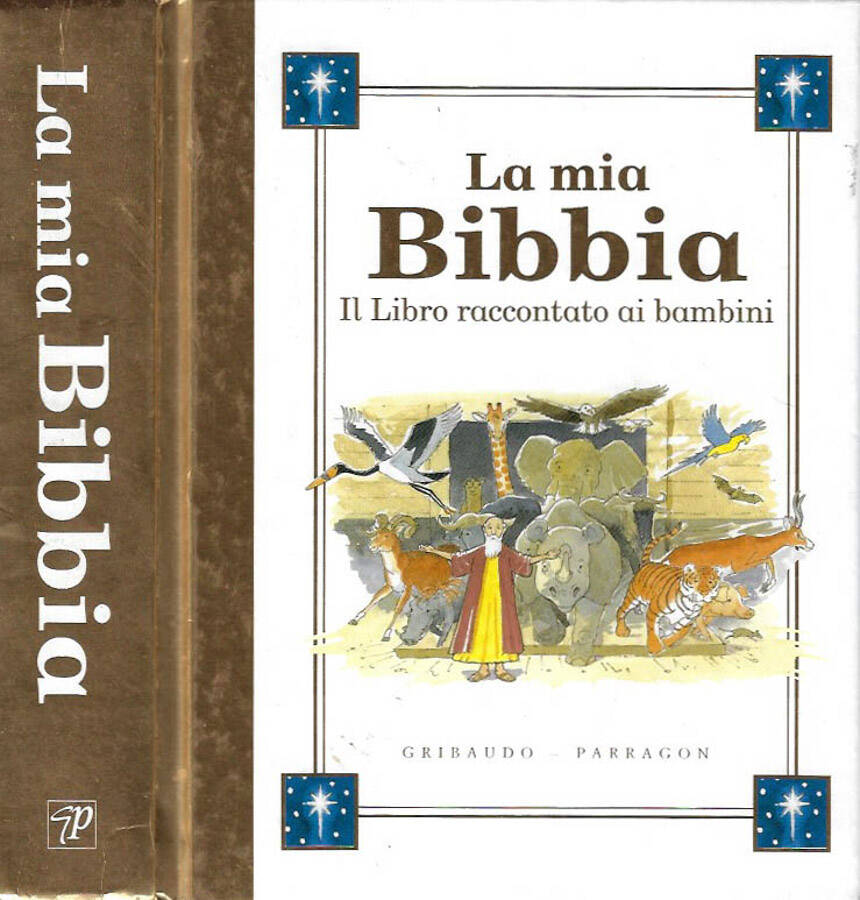 La mia Bibbia Il Libro raccontato ai bambini - AA.VV.