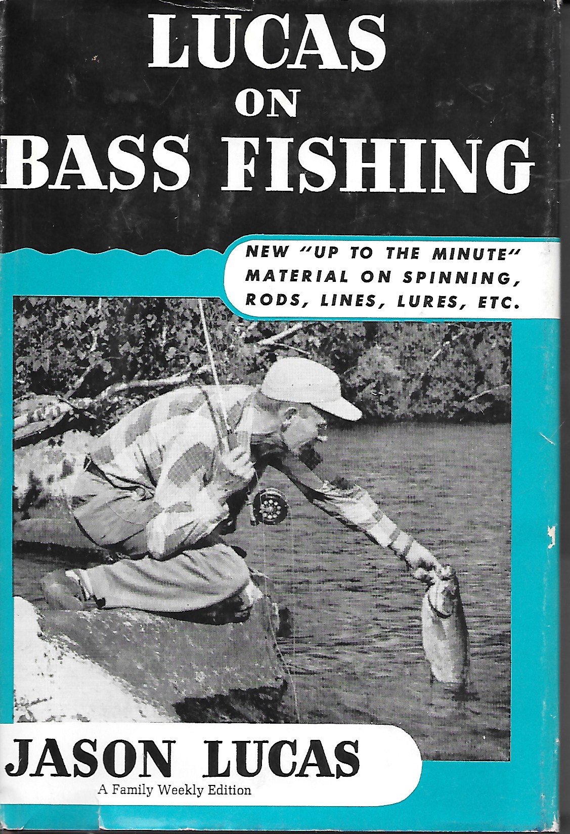 Lucas on Bass Fishing (Revised Edition) by Jason Lucas - Hardcover - Book  Club Edition - 1962 - from Walnut Valley Books/Books by White (SKU: 010834)