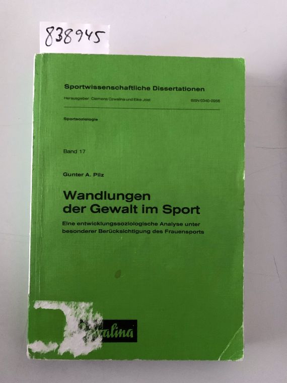 Wandlungen der Gewalt im Sport. Eine entwicklungssoziologische Analyse unter besonderer Berücksichtigung des Frauensports