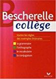 Bescherelle collège : grammaire orthographe conjugaison vocabulaire - Bortolussi, Marie-pierre