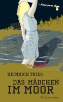 Das Mädchen im Moor - Thies, Heinrich