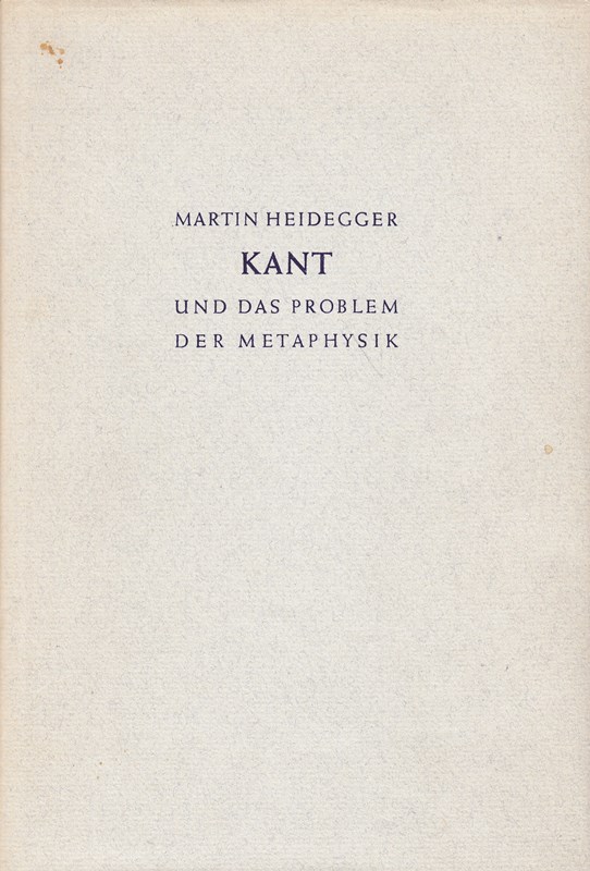 Kant und das Problem der Metaphysik - Martin, Heidegger,