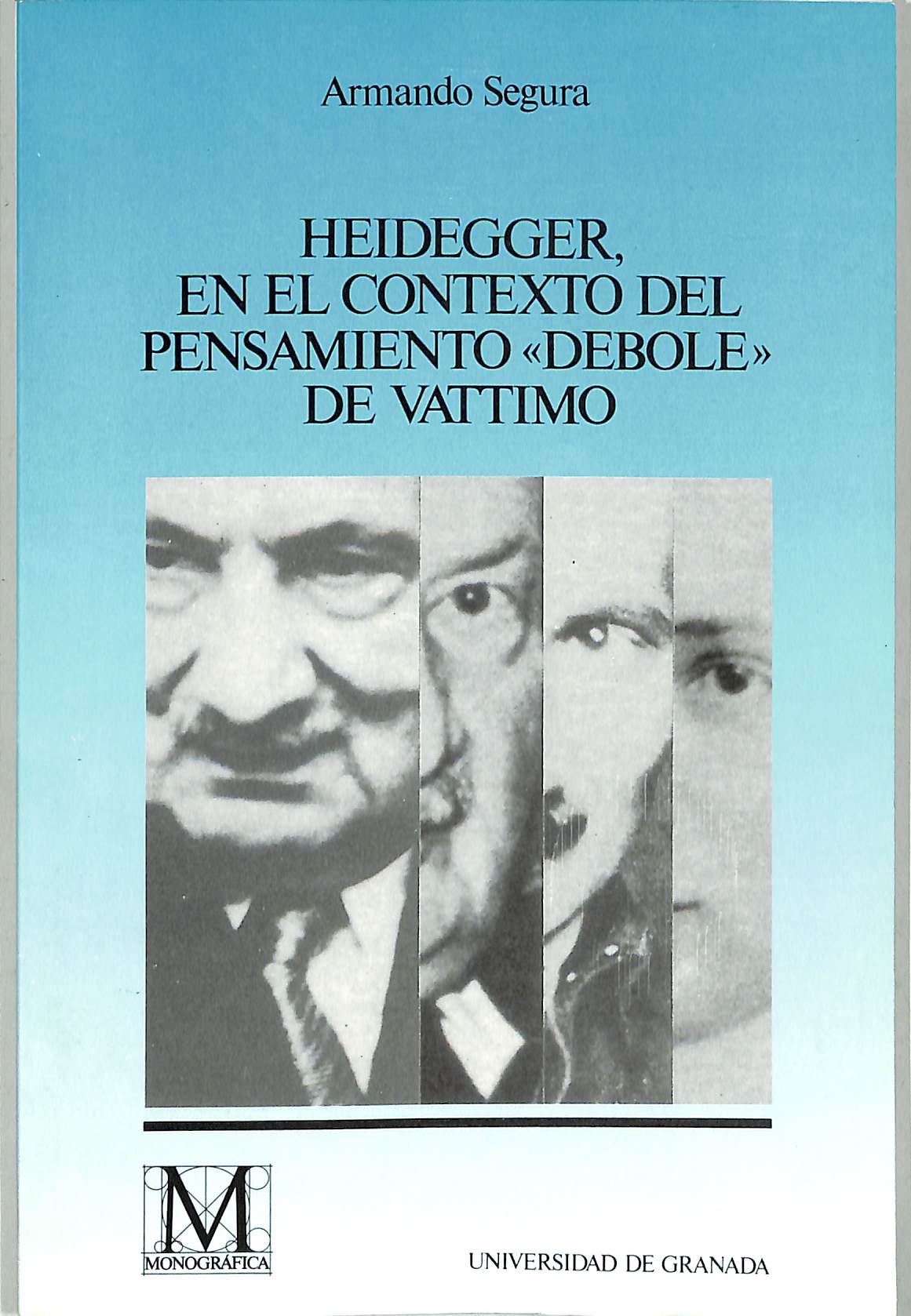 Heidegger en el contexto del pensamiento "Debole" de Vattimo