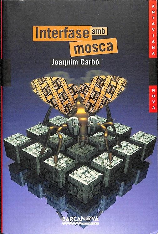 INTERFASE AMB MOSCA - (CATALÁN). - CARBÓ, JOAQUIM