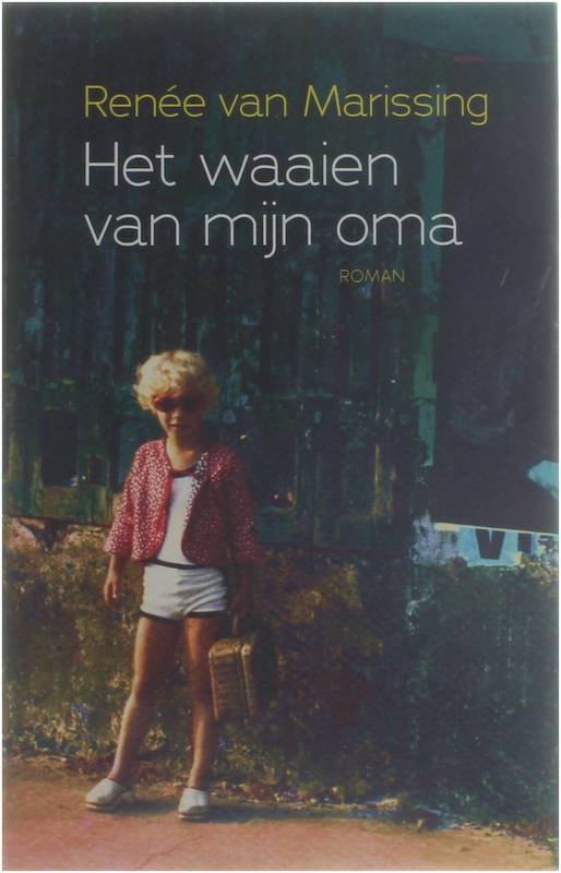 Het waaien van mijn oma - RenÃ e van Marissing