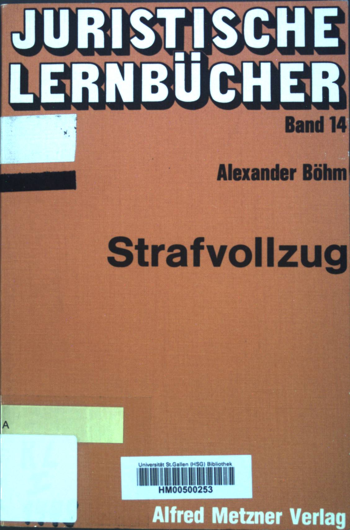 Strafvollzug. Juristische Lernbücher ; 14 - Böhm, Alexander