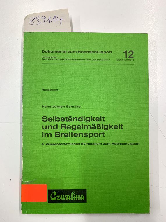 Selbständigkeit und Regelmässigkeit im Breitensport. 4. Wiss. Symposium zum Hochschulsport. Red.: Hans-Jürgen Schulke / Dokumente zum Hochschulsport ; 12 - Schulke, Hans-Jürgen (Herausgeber)