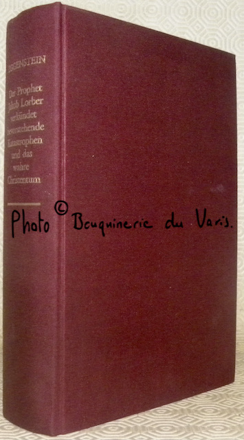 Der Prophet Jakob Lorber verkündet bevorstehende Katastrophen und das wahre Christentum. Dritte Auflage. - EGGENSTEIN, Kurt.