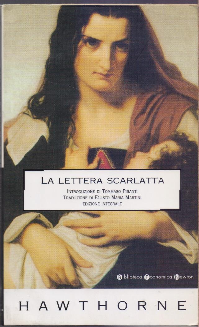 La lettera scarlatta - Nathaniel Hawthorne - Nathaniel Hawthorne