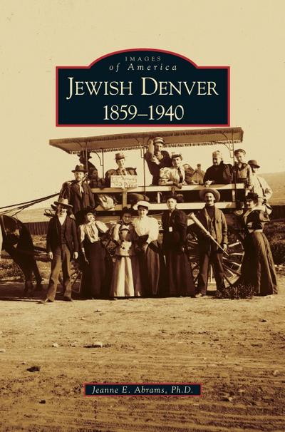 Jewish Denver 1859-1940 - Jeanne E. Abrams
