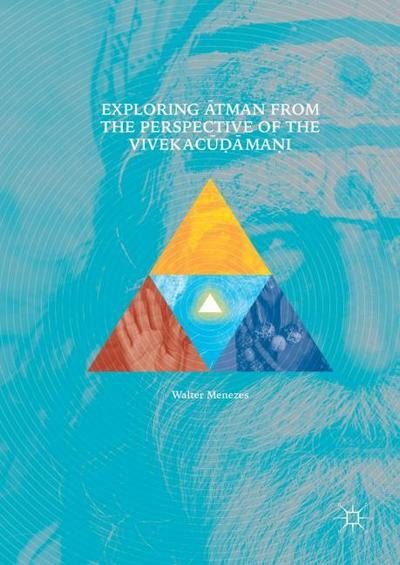 Exploring ¿tman from the Perspective of the Vivekac¿¿¿ma¿i - Walter Menezes