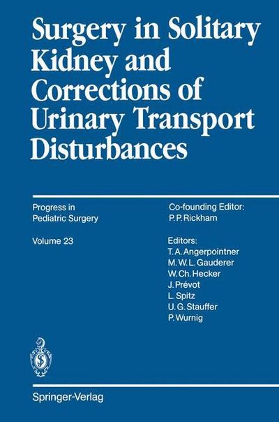 Surgery in Solitary Kidney and Corrections of Urinary Transport Disturbances - Lewis Spitz