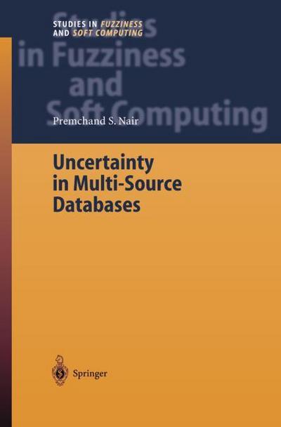 Uncertainty in Multi-Source Databases - Premchand S. Nair