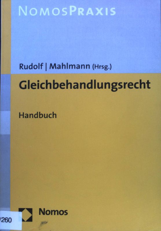 Gleichbehandlungsrecht : Handbuch. NomosPraxis; - Rudolf, Beate und Matthias Mahlmann