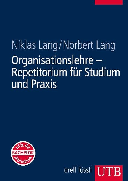 Organisationslehre - Repetitorium für Studium und Praxis (UTB L (Large-Format) / Uni-Taschenbücher) - Lang, Niklas und Norbert Lang