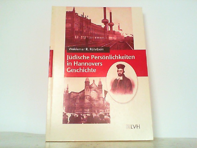 Jüdische Persönlichkeiten in Hannovers Geschichte. - Röhrbein, Waldemar R.