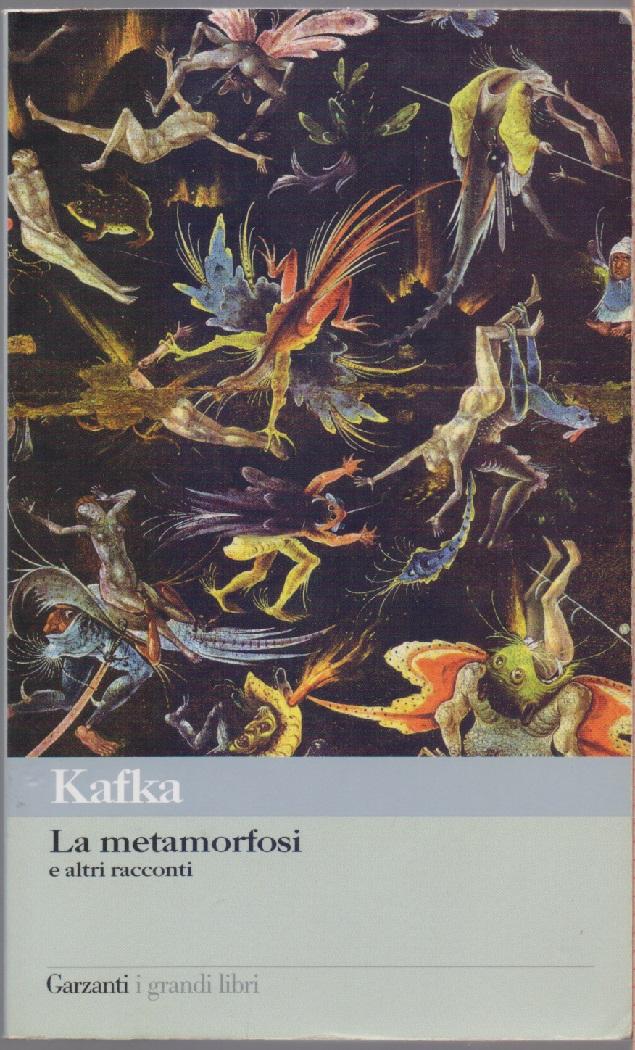 La metamorfosi e altri racconti - Franz Kafka - Franz Kafka