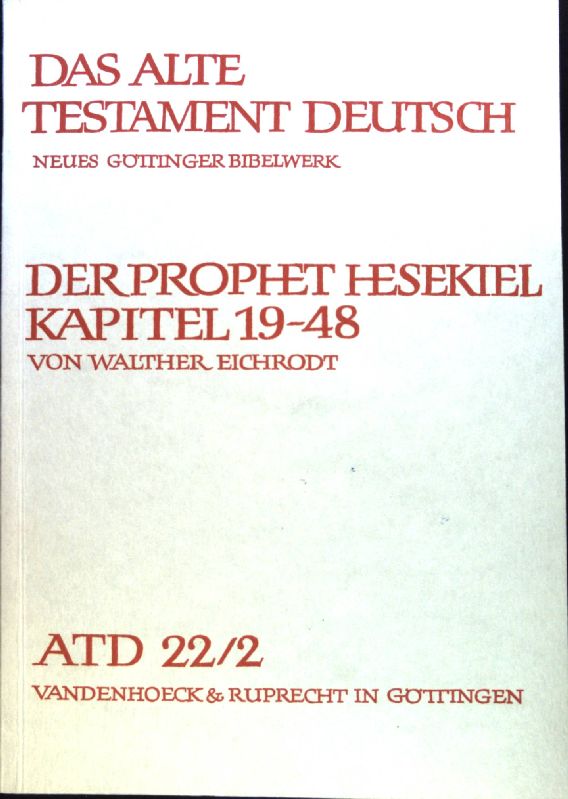 Der Prophet Hesekiel; Kapitel 19 - 48. Das Alte Testament deutsch; Teil: 22/2., - Eichrodt, Walther