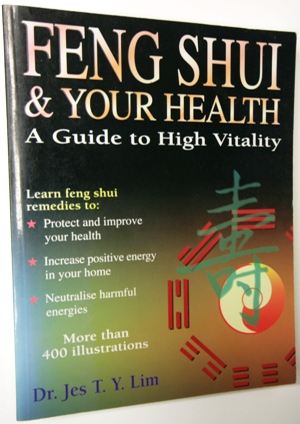 Feng Shui & your health - Jes T Y Lim