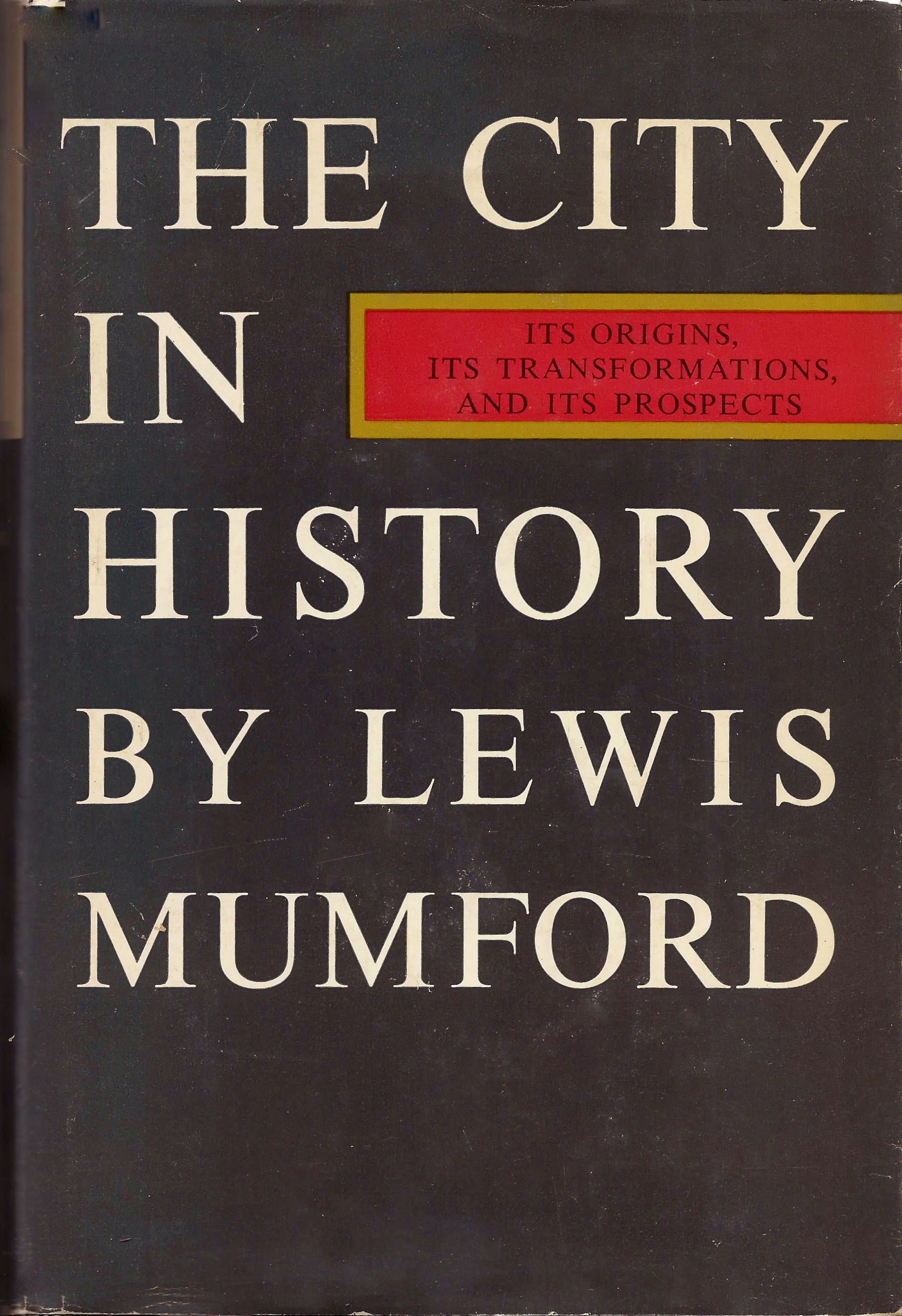 The City in History Mumford, Lewis [Fine] [Hardcover]