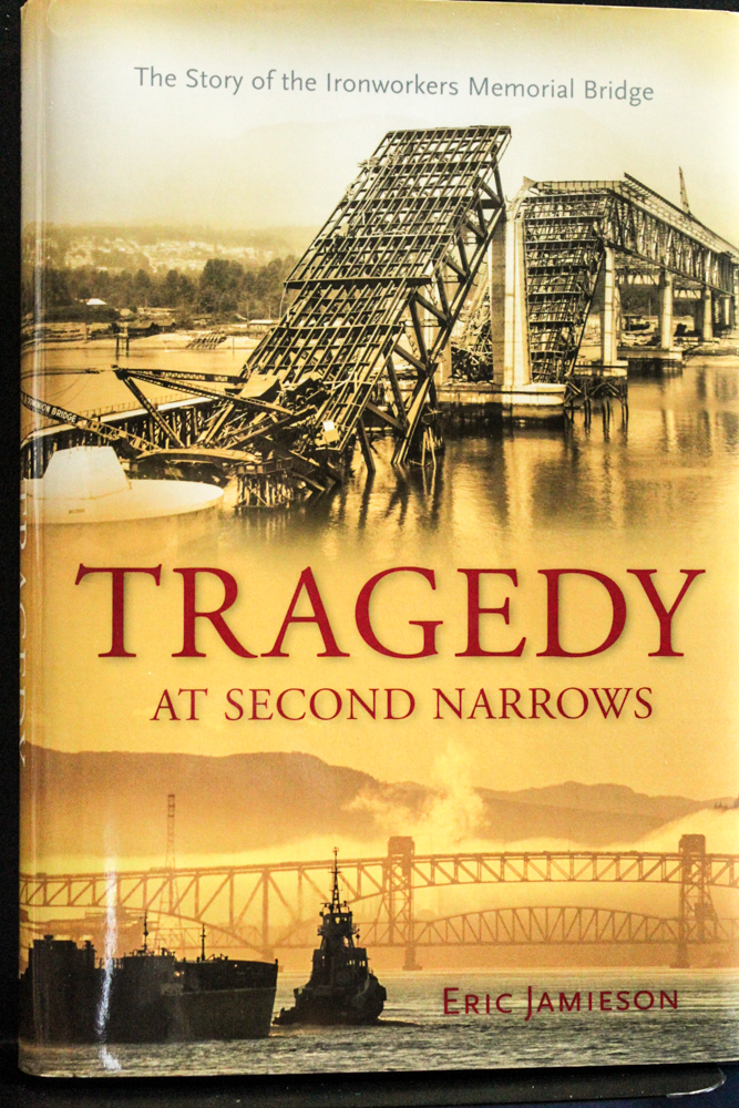 Tragedy at Second Narrows: The Story of the Ironworkers Memorial Bridge - Jamieson, Eric