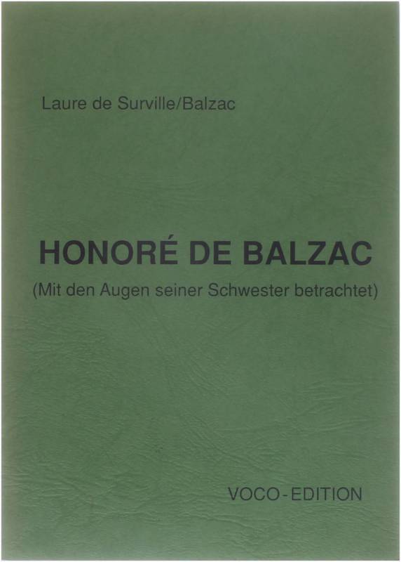HonorÃ de Balzac - Laure de Surville; Balzac; Axel vonCossart (Hrsg.)