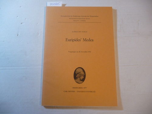 Euripides' Medea : vorgetragen am 20. November 1976 - Dihle, Albrecht