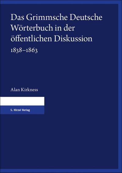 Das Grimmsche Deutsche Wörterbuch in der öffentlichen Diskussion 1838-1863 : Eine Dokumentation zeitgenössischer Ankündigungen, Anzeigen und Rezensionen - Unknown Author