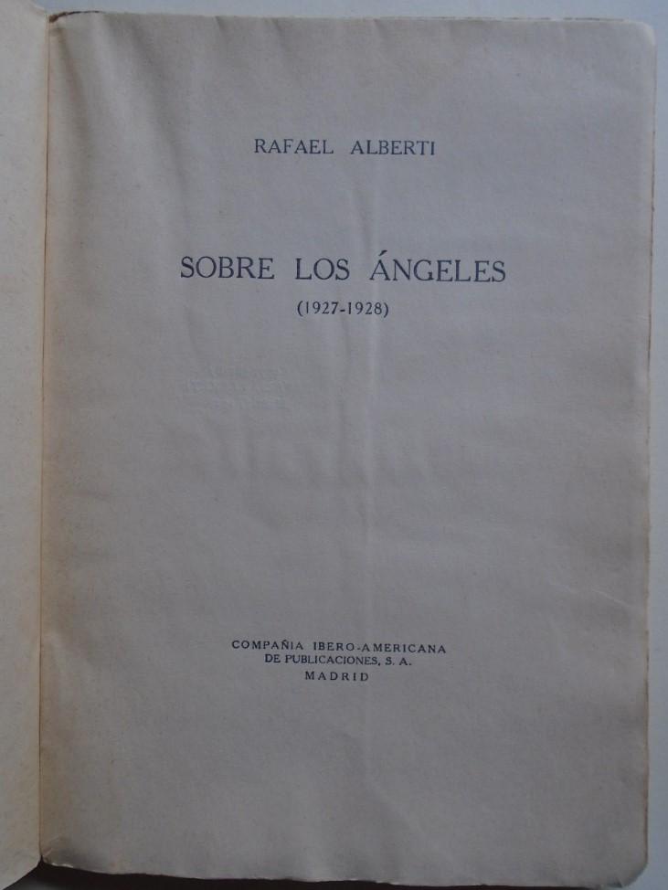 SOBRE LOS ANGELES (1927 - 1928). - ALBERTI, Rafael.