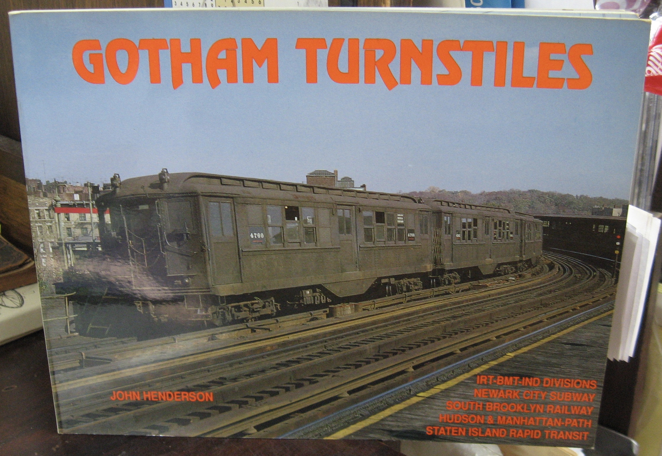 Gotham Turnstiles: A Visual Depiction of Rapid Transit in the New York Metropolitan Area from 1958-1968 - Henderson, John