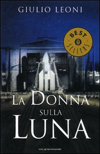 La donna sulla luna - Leoni Giulio