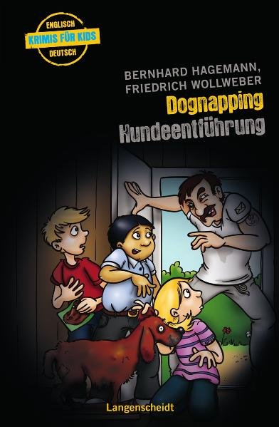 Dognapping - Hundeentführung (Englische Krimis für Kids) - Hagemann, Bernhard, Friedrich Wollweber und Anette Kannenberg