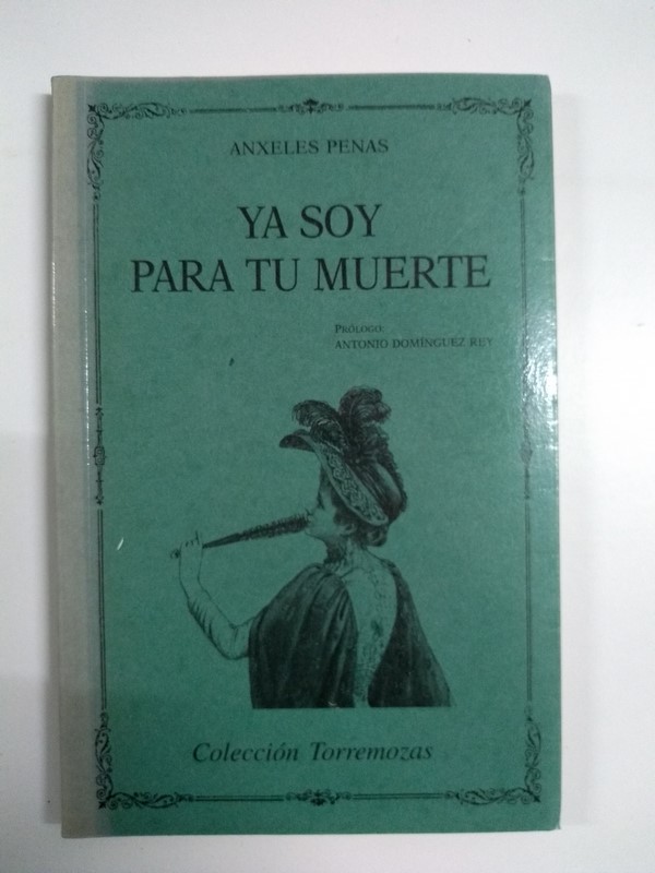 Ya soy para tu muerte - Anxeles Penas