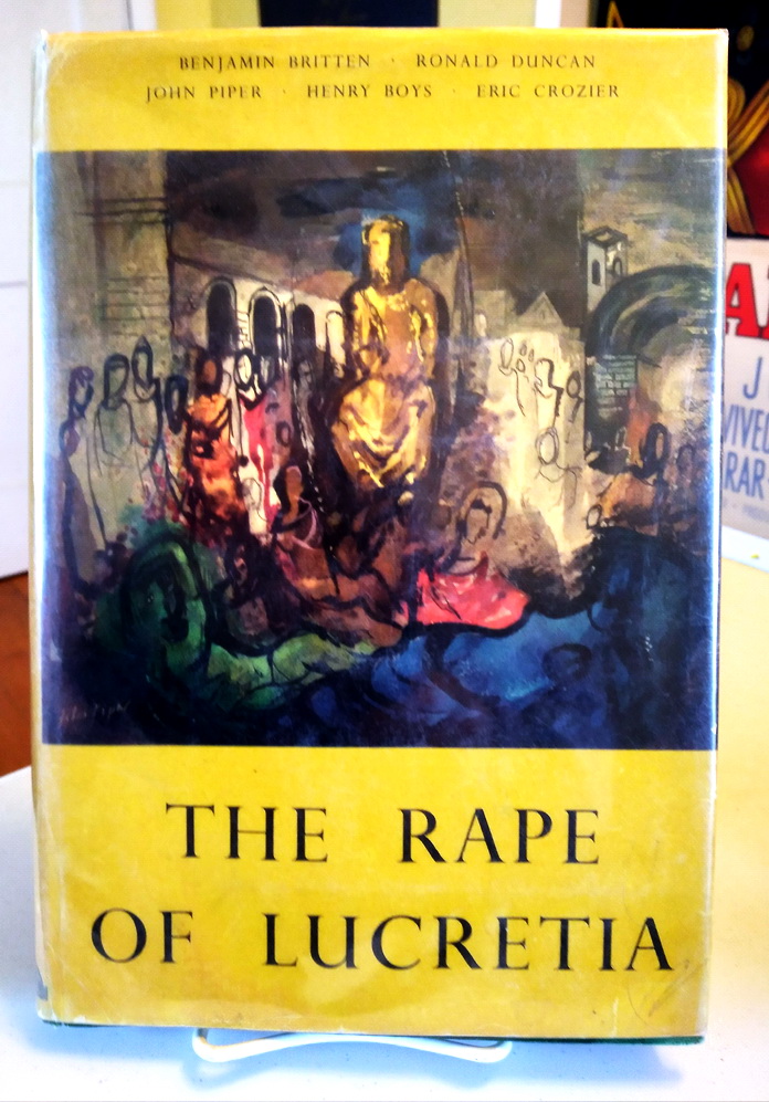 The Rape of Lucretia a Symposium by Benjamin Britten, Ronald Duncan