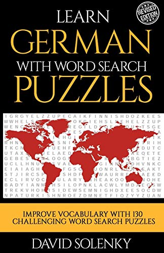 Learn German with Word Search Puzzles: Learn German Language Vocabulary with Challenging Word Find Puzzles for All Ages - Solenky, David