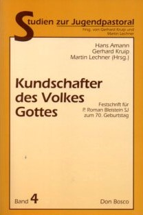 Kundschafter des Volkes Gottes : Festschrift für P. Roman Bleistein SJ zum 70. Geburtstag - Amann, Hans, Roman Bleistein und Martin Lechner