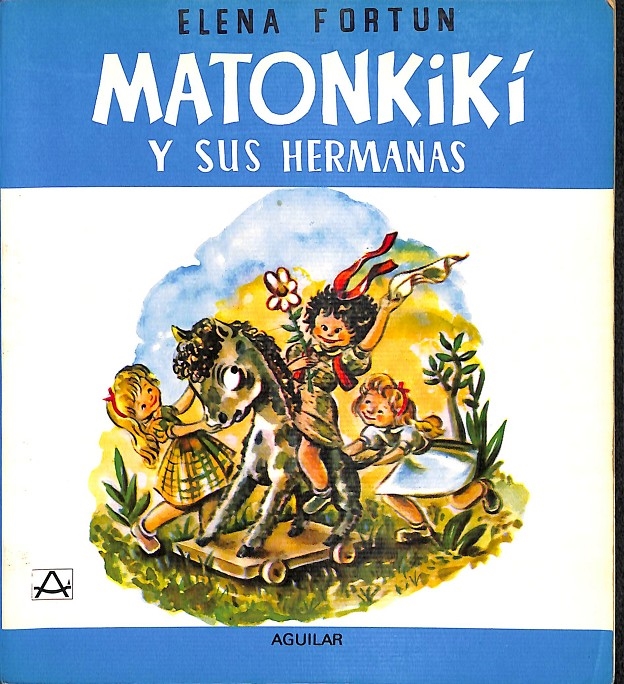 MATONKIKÍ Y SUS HERMANAS Nº 11. - ELENA FORTUN