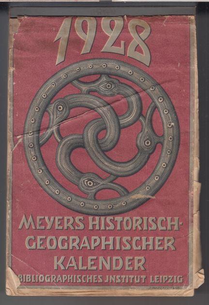 Meyers Historisch - Geographischer Kalender 1928, 31. Jahrgang. by Meyer. - Historisch 