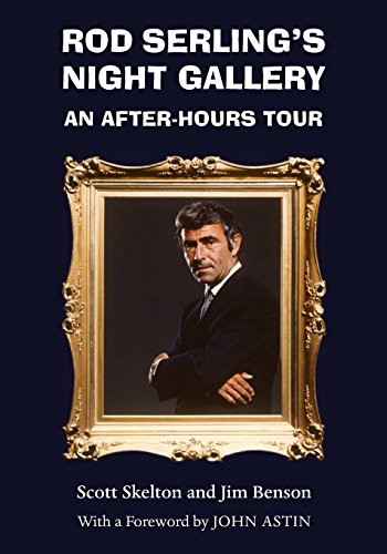 Rod Serling's Night Gallery: An After-Hours Tour (Television and Popular Culture) - Skelton, Scott