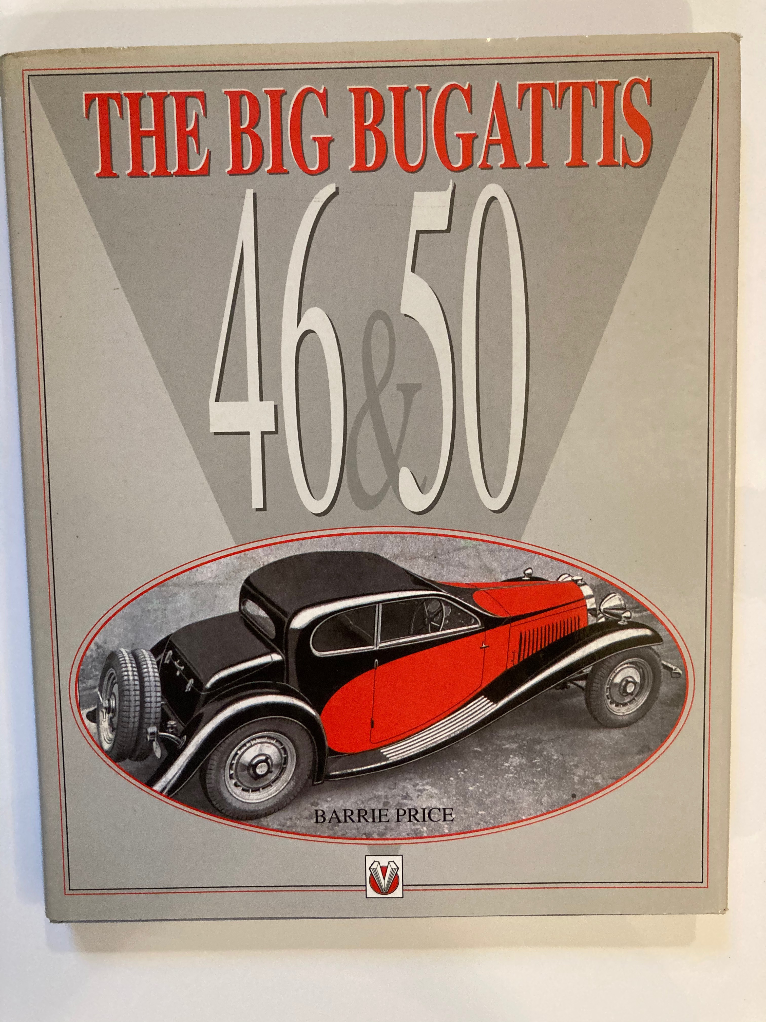The Big Bugattis: 46 and 50 - Price, A.B.
