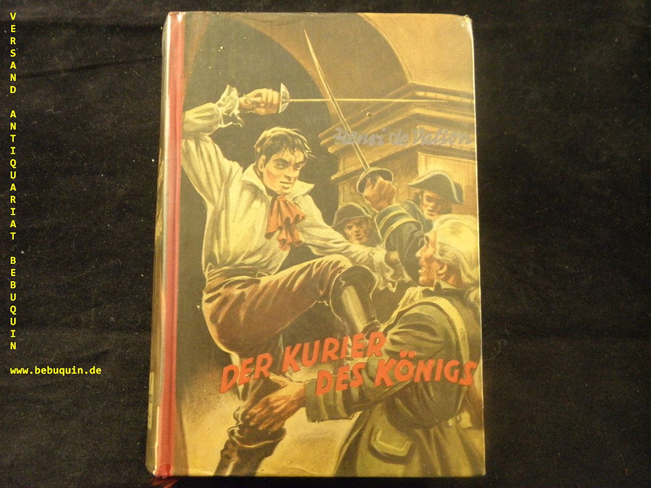 Der Kurier des Königs. - VALLON, Henri de