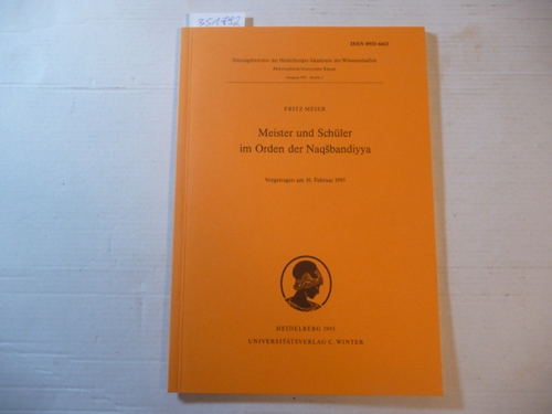 Meister und Schüler im Orden der Naq bandiyya : vorgetragen am 10. Februar 1995 - Meier, Fritz