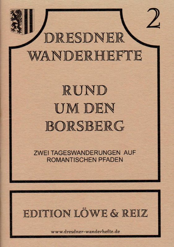 Rund um den Borsberg Zwei Tageswanderungen auf romantischen Pfaden Dresdner Wanderhefte No. 2 - Brauner, Frank W. und Ekkehart Garten