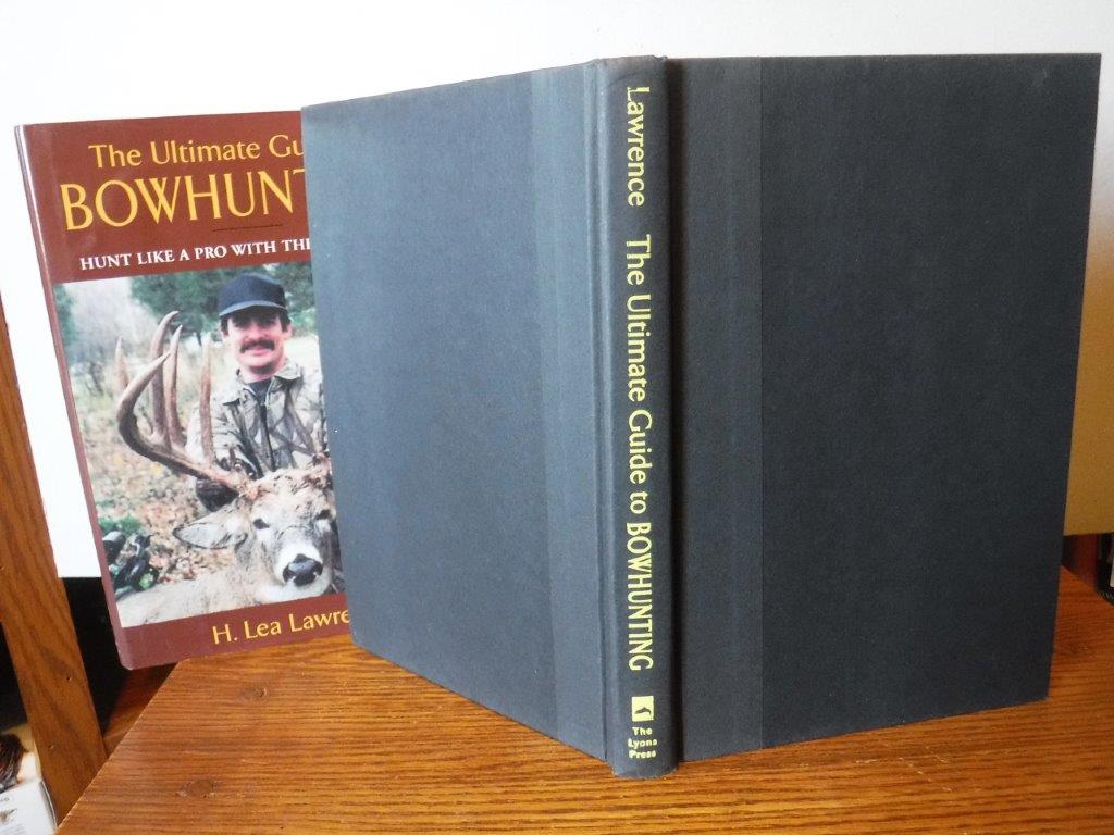 The Ultimate Guide to Bowhunting An Essential Guide for Beginning and