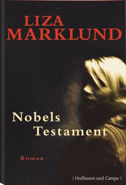Nobels Testament: Roman (Krimi/Thriller) - Liza, Marklund und Bubenzer Anne