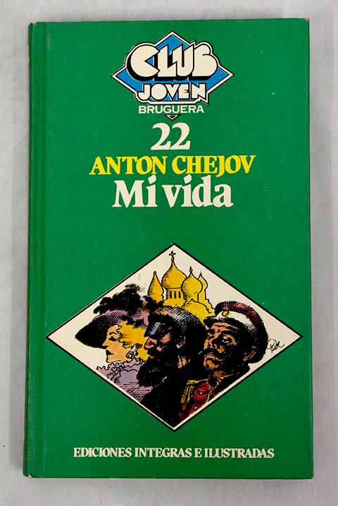 Mi vida - Chejov, Anton